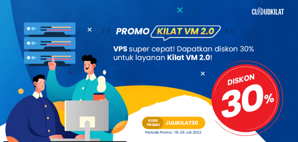 Promo CloudKilat Diskon Kilat VM 2.0 30%!